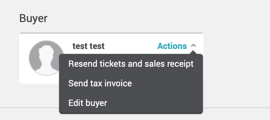 Buyer section dropdown menu showing actions to resend tickets, send tax invoice, or edit buyer details.