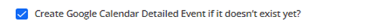 Option in Zapier to automatically create a detailed Google Calendar event if none exists.